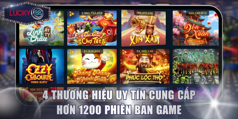 4 thương hiệu uy tín cung cấp hơn 1200 phiên bản game