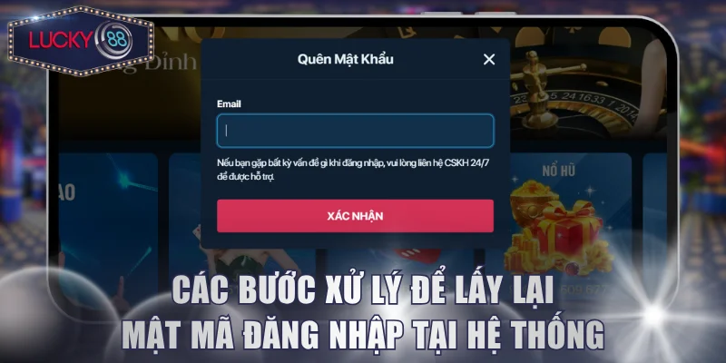 Các bước xử lý để lấy lại mật mã đăng nhập tại hệ thống