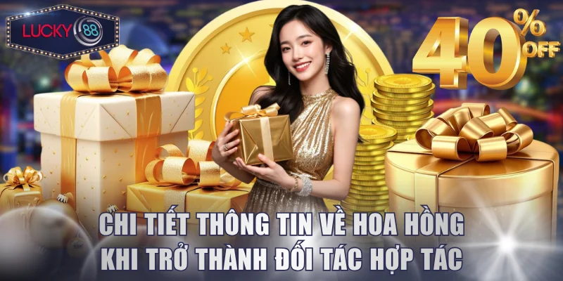 Chi tiết thông tin về hoa hồng khi trở thành đối tác hợp tác