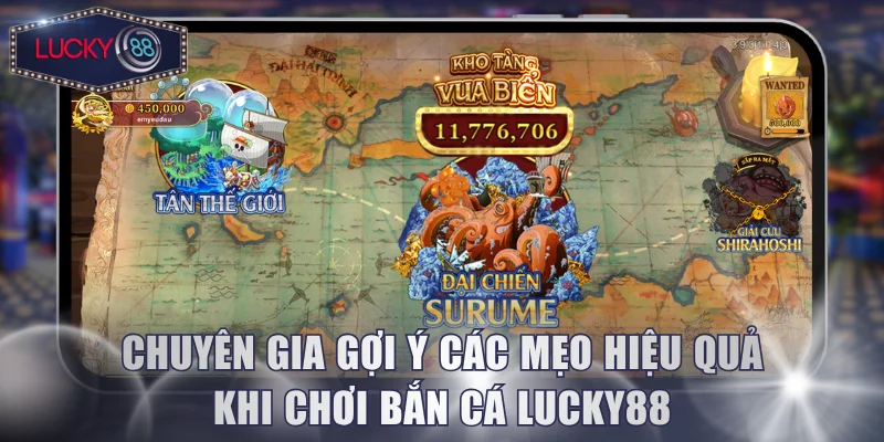 Chuyên gia gợi ý các mẹo hiệu quả khi chơi bắn cá Lucky88