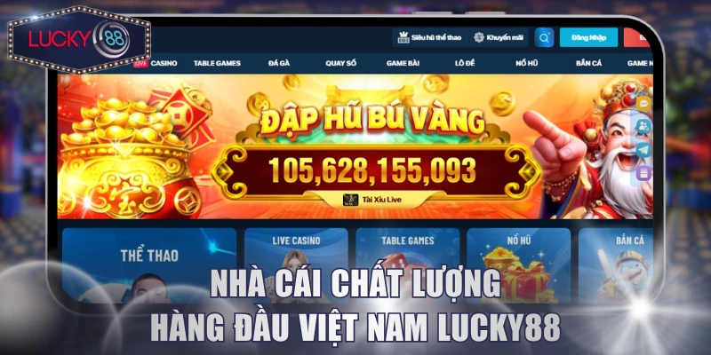Nhà cái chất lượng số 1 Việt Nam Lucky88
