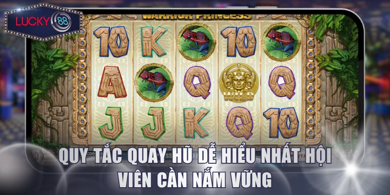 Quy tắc quay hũ dễ hiểu nhất hội viên cần nắm vững