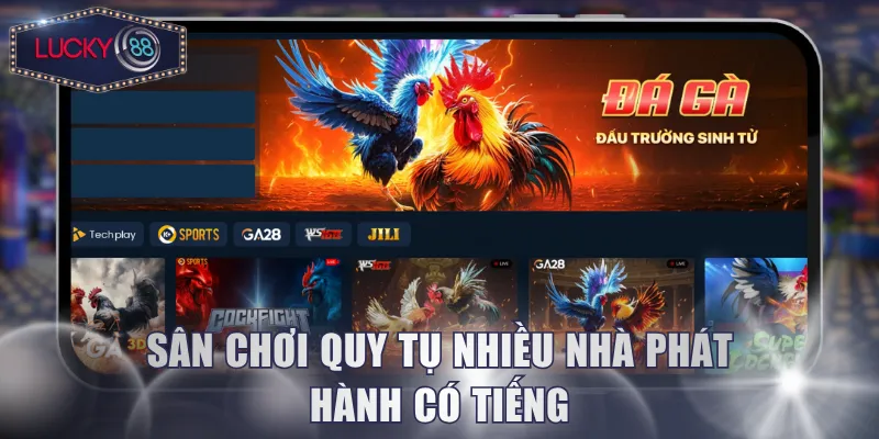 Sân chơi quy tụ nhiều nhà phát hành có tiếng